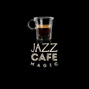 Smooth Jazz Café的專輯Jazz Cafe Magic
