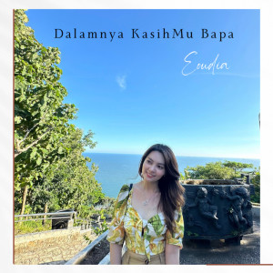 收聽Eoudia的Dalamnya Kasih-Mu Bapa歌詞歌曲