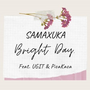 Ugit & Picakaca的專輯Bright Day.
