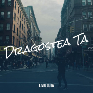 Album Dragostea Ta from Liviu Guta