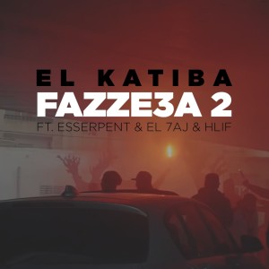 Dengarkan Fazze3a 2 lagu dari EL KATIBA dengan lirik