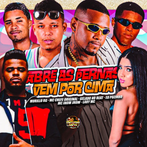 Dengarkan Abre as Pernas Vem Por Cima (Explicit) lagu dari Gelado No Beat dengan lirik
