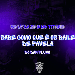 Dengarkan Sabe Como Que É Os Baile de Favela (Explicit) lagu dari Mc Lv Da Zo dengan lirik