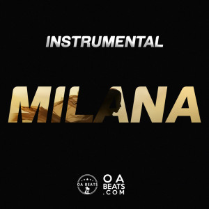 ดาวน์โหลดและฟังเพลง Milana พร้อมเนื้อเพลงจาก OA beats