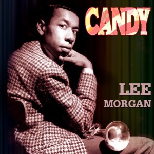 收聽Lee Morgan的Candy歌詞歌曲