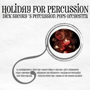 Album Holiday for Percussion from Dick Schory's Percussion Pops Orchestra