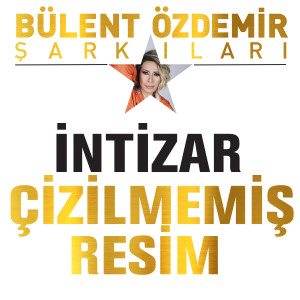 Listen to Çizilmemiş Resim song with lyrics from Intizar
