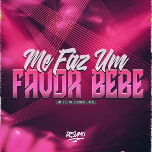 收聽Mc Choros的ME FAZ UM FAVOR BEBÊ歌詞歌曲