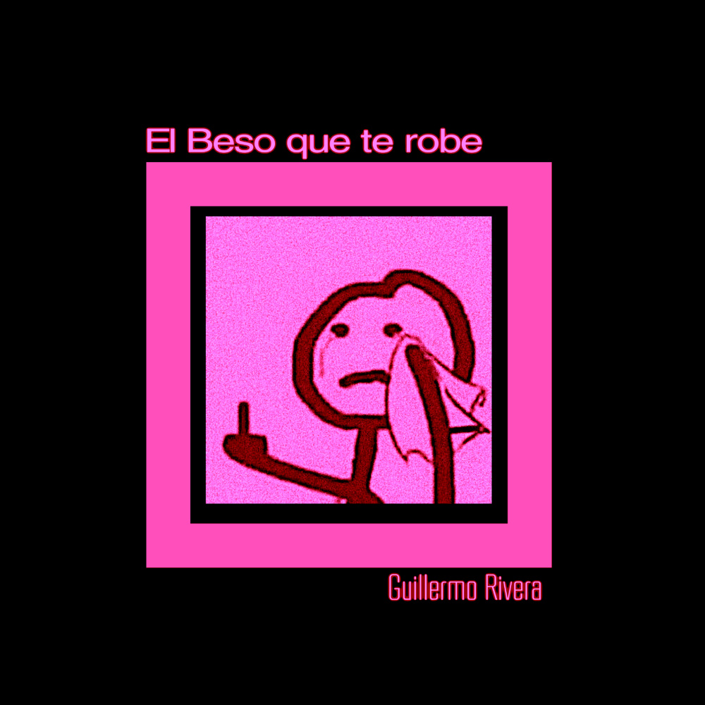 El Beso que te robe (Explicit)