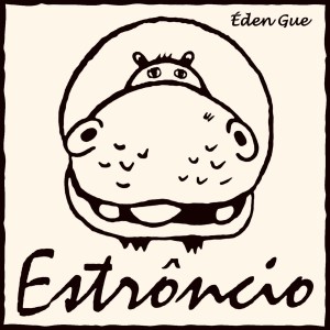 收聽Éden Gue的Estrôncio歌詞歌曲