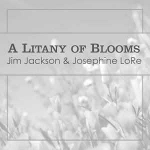 อัลบัม A Litany of Blooms ศิลปิน Jim Jackson