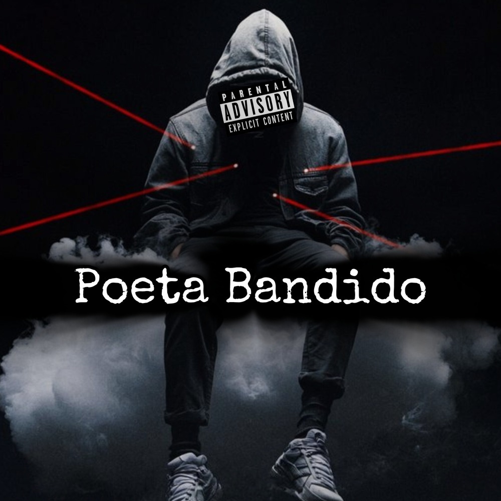 Poeta Bandido (Explicit)