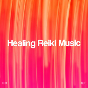 !!!" Healing Reiki Music "!!!