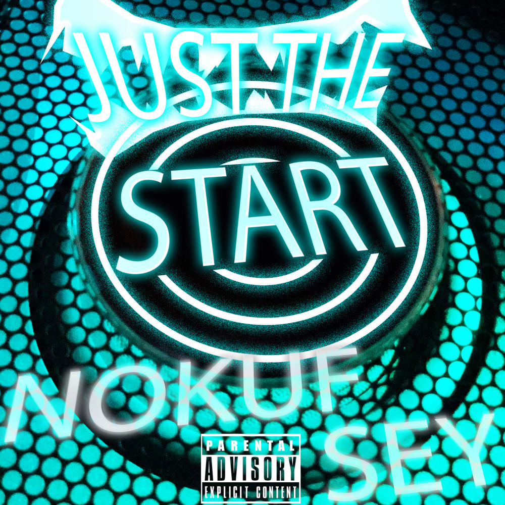 Just the Start (Explicit)