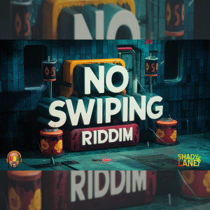 Huntta Flow Production的專輯No Swiping Riddim