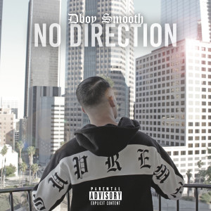 Album No Direction (Explicit) from Dboy Smooth
