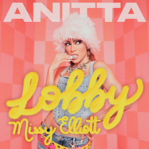 ดาวน์โหลดและฟังเพลง Lobby พร้อมเนื้อเพลงจาก Anitta