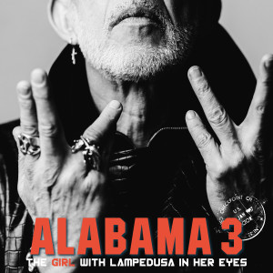 Alabama 3的專輯The Girl With Lampedusa In Her Eyes (Explicit)