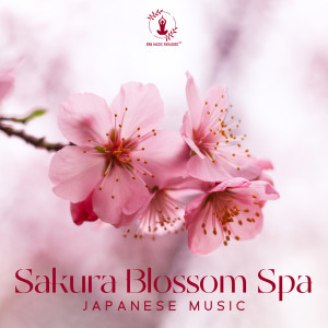Sakura Blossom Spa (Japanese Music for Shiatsu and Kobido Massage, Asian Beauty Ritual)