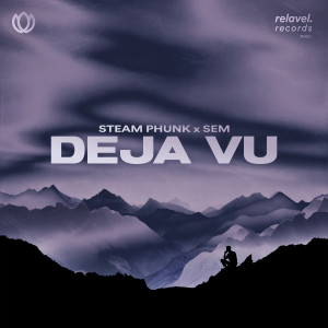 อัลบัม Deja Vu ศิลปิน Steam Phunk