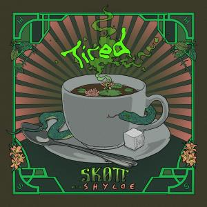 ดาวน์โหลดและฟังเพลง Tired พร้อมเนื้อเพลงจาก SKOTT