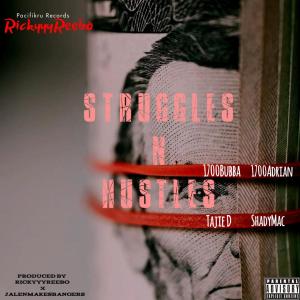 Tajie D的專輯Struggles N Hustles (feat. Tajie D, 1700Bubba, 1700Adrian & ShadyMac) [Explicit]