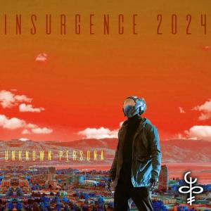 อัลบัม Insurgence 2024 (Explicit) ศิลปิน Unknown Persona