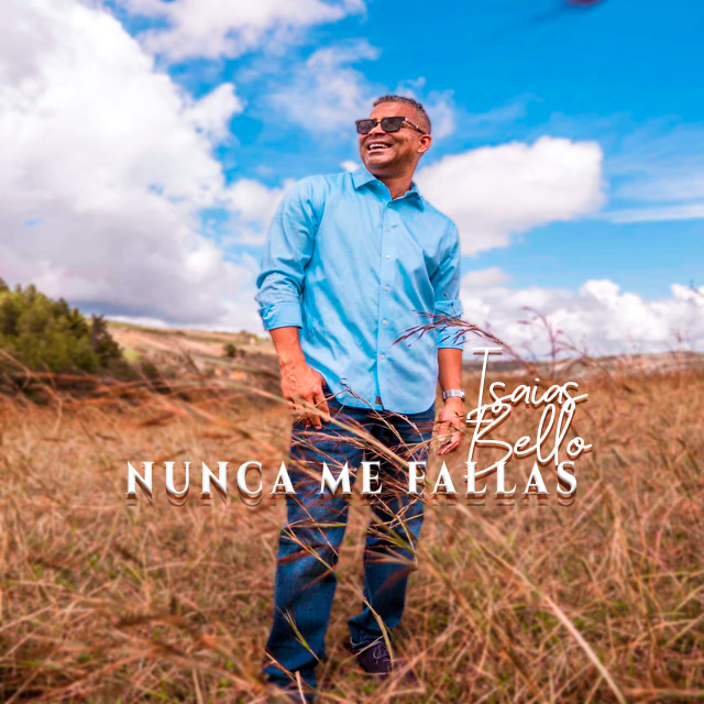 Listen to Nunca Me Fallas song with lyrics from Isaias Bello