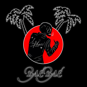 收聽Le Plaque的Bae Bae歌詞歌曲