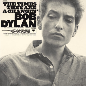 ดาวน์โหลดและฟังเพลง The Times They Are A-Changin' (Mono Version) พร้อมเนื้อเพลงจาก Bob Dylan