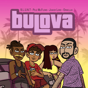 ดาวน์โหลดและฟังเพลง Bulova (Explicit) พร้อมเนื้อเพลงจาก B.L.U.N.T