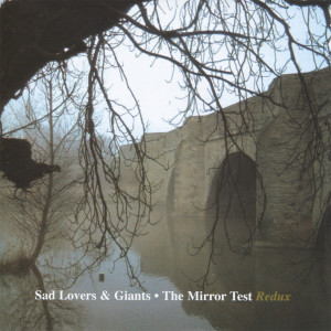 Sad Lovers & Giants的專輯The Mirror Test Redux