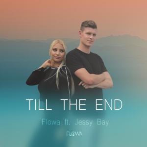 Dengarkan Till the End lagu dari Flowa dengan lirik
