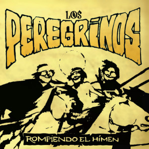 Album Rompiendo el Himen from Los Peregrinos