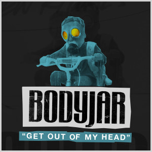 Bodyjar的專輯Get Out Of My Head (Explicit)