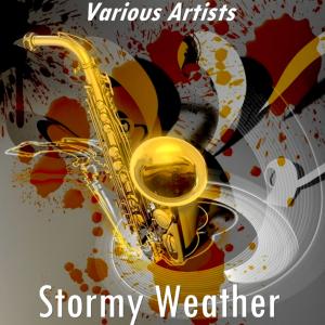 收听Georgie Auld and His Orchestra的Stormy Weather (Version by Georgie Auld and His Orchestra)歌词歌曲