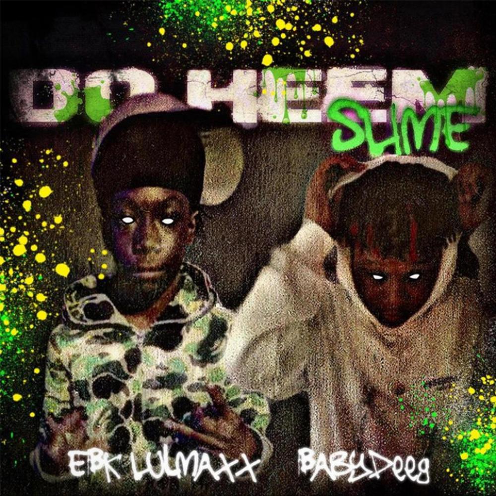 Do Heem Slime (feat. Baby Deeg) (Explicit)