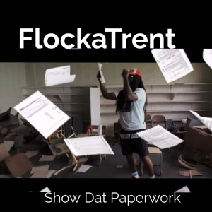 Show Dat Paperwork (Explicit) dari FlockaTrent