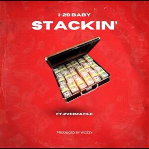 I-20 BABY的專輯STACKIN' (Explicit)