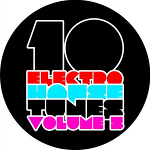 10 Electro House Tunes, Vol. 5 dari Various Artists