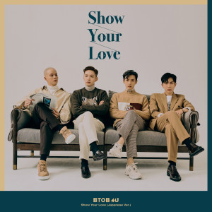 비투비 포유 (BTOB 4U)的專輯Show Your Love (Japanese Version)
