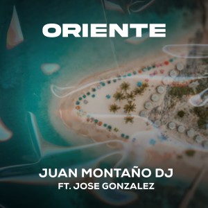 Juan Montaño Dj的專輯Oriente