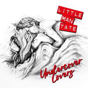 Little Man Tate的專輯Undercover Lovers