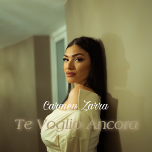 收聽Carmen Zarra的Te voglio ancora歌詞歌曲