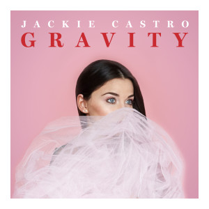 收聽Jackie Castro的Gravity歌詞歌曲