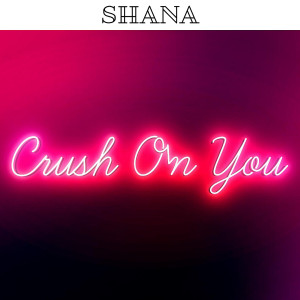 Listen to Crush on You song with lyrics from ShaNa