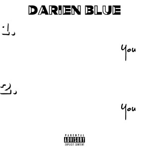 Listen to You and You (Explicit) song with lyrics from Darien Blue