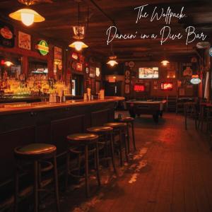 收聽The Wolfpack的Dancin' in a Dive Bar歌詞歌曲