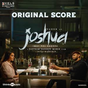 Album Joshua Imai Pol Kaakha (Original Score) oleh Karthik
