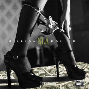 Dengarkan lagu Million Dollar (Explicit) nyanyian NLA dengan lirik